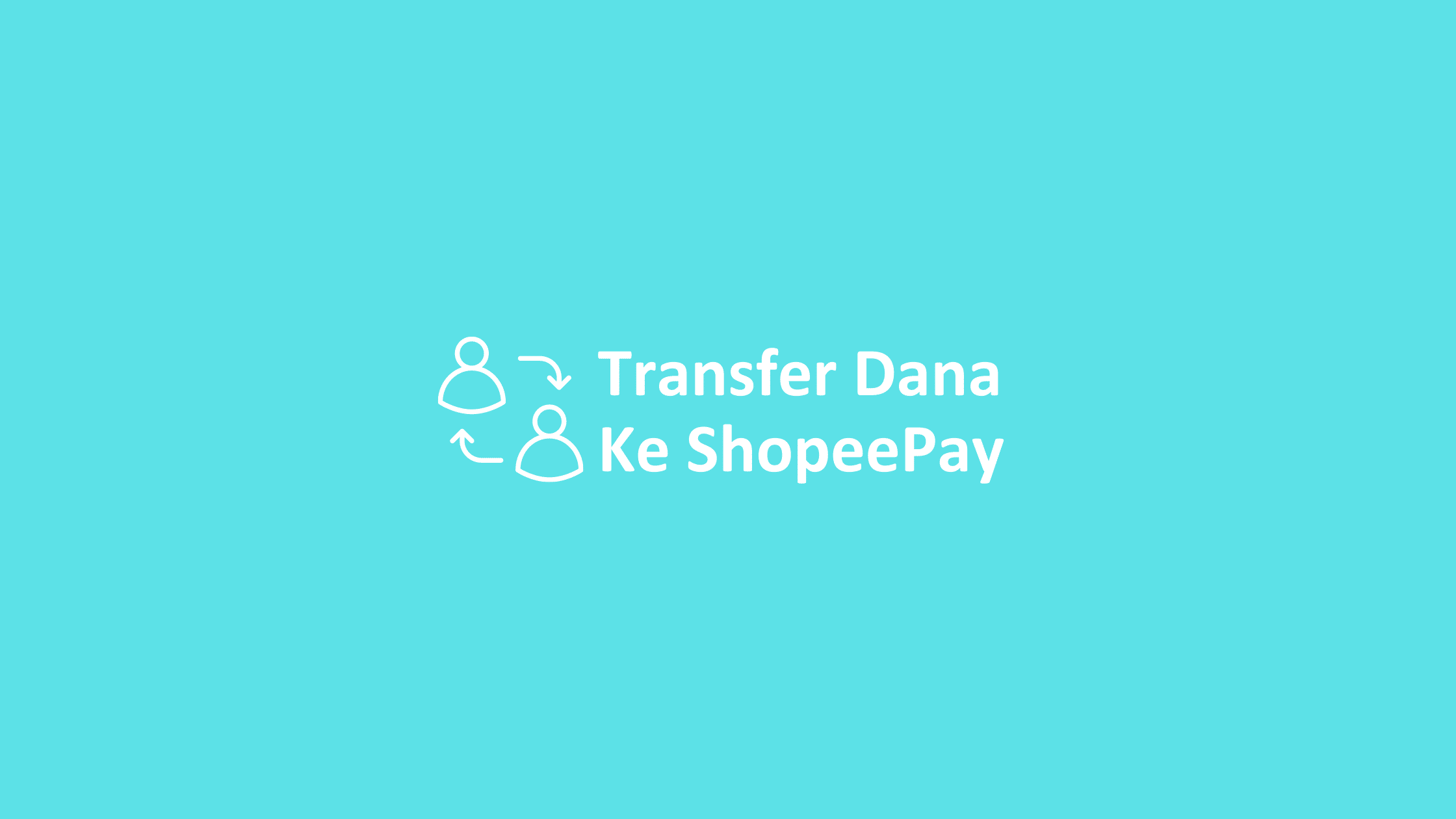 cara transfer dana ke shopeepay