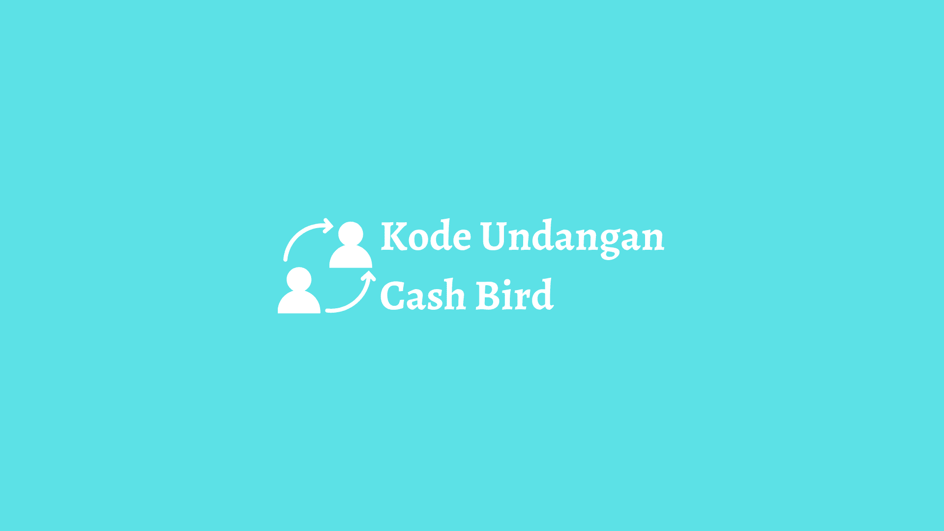 kode undangan cash bird