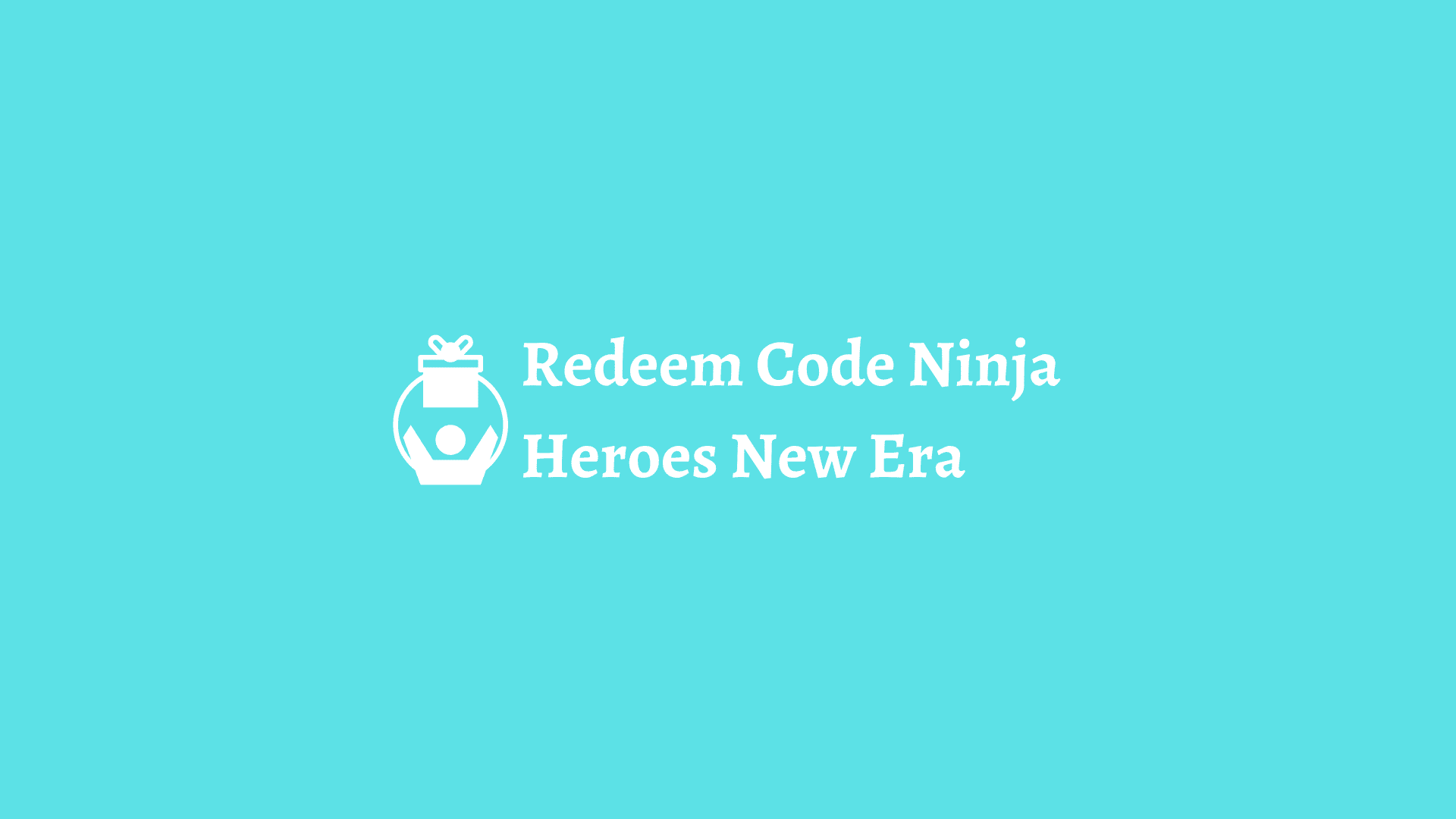 redeem code ninja heroes new era