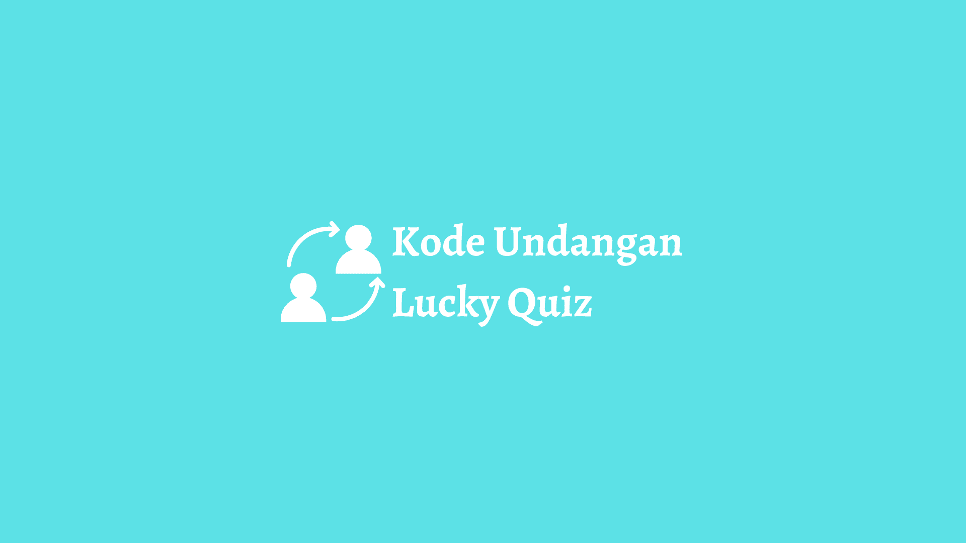 kode undangan lucky quiz