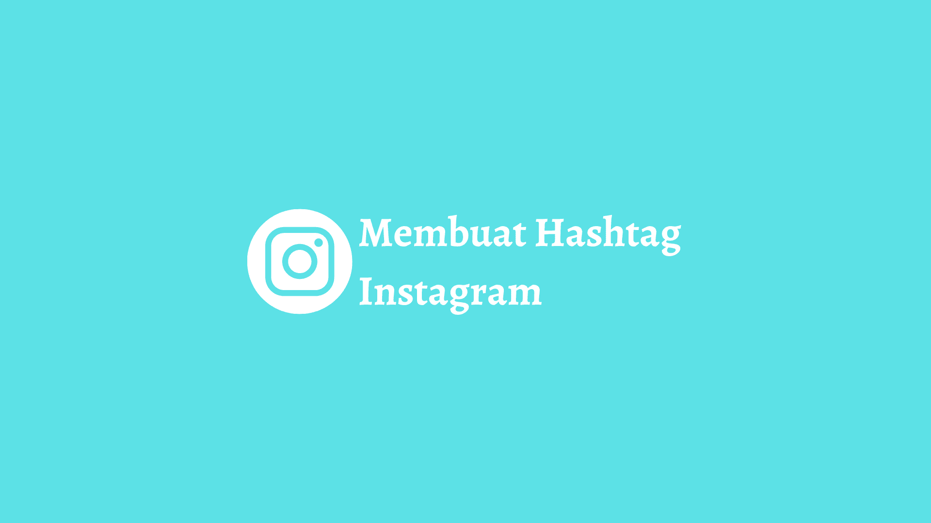 cara membuat hashtag instagram