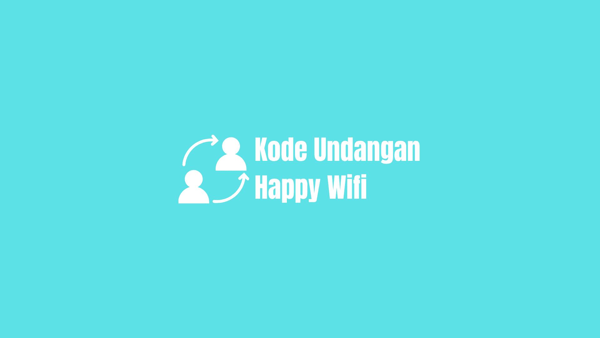 kode undangan happy wifi
