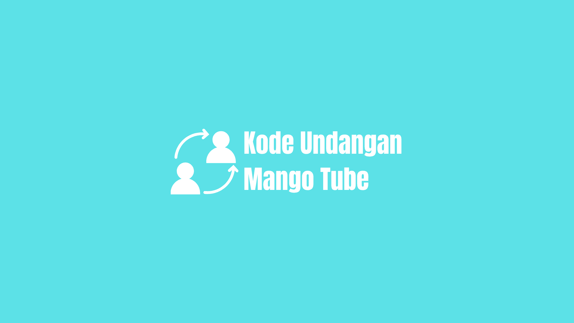 kode undangan mango tube